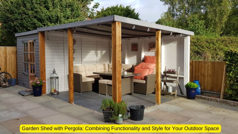 Garden Shed with Pergola